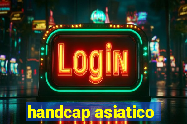 handcap asiatico